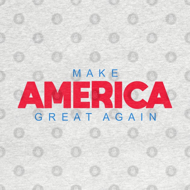 Make America Great Again by Dale Preston Design